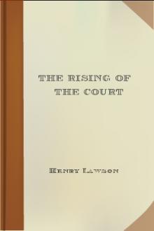 The Rising of the Court by Henry Lawson