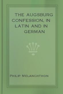 The Augsburg Confession, in Latin and in German by Philip Melanchthon