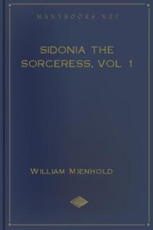 Sidonia The Sorceress, vol 1  by William Meinhold