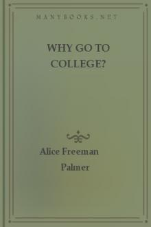 Why Go To College? by Alice Freeman Palmer