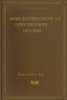 Army Letters from an Officer's Wife, 1871-1888 by Frances Marie Antoinette Mack Roe