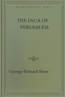 The Inca of Perusalem by George Bernard Shaw