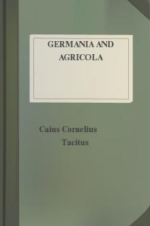 Germania and Agricola  by Caius Cornelius Tacitus