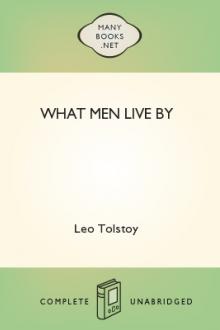 What Men Live By by graf Tolstoy Leo