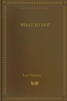 What to do? by graf Tolstoy Leo