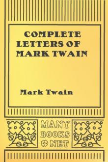Complete Letters of Mark Twain by Mark Twain