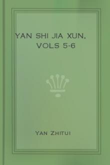 Yan Shi Jia Xun, vols 5-6 [Chinese] by Yan Zhitui