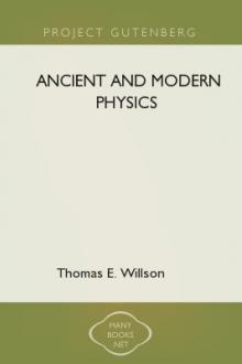 Ancient and Modern Physics by Thomas E. Willson