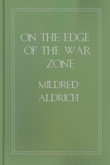On the Edge of the War Zone by Mildred Aldrich