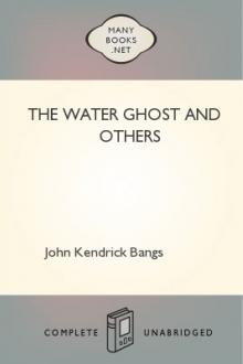 The Water Ghost and Others by John Kendrick Bangs