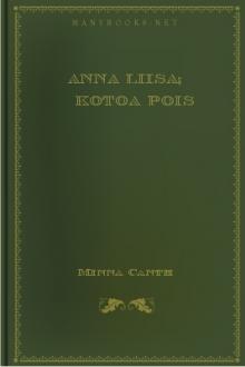 Anna Liisa; Kotoa pois by Minna Canth
