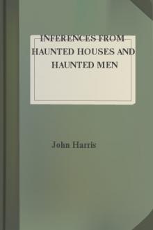 Inferences from Haunted Houses and Haunted Men by John William Harris