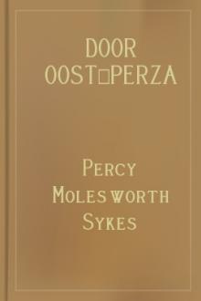 Door Oost-Perza by Percy Molesworth Sykes