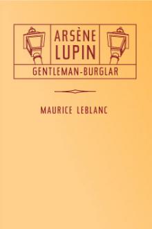 The Extraordinary Adventures of Arsène Lupin, Gentleman-Burglar by Maurice LeBlanc