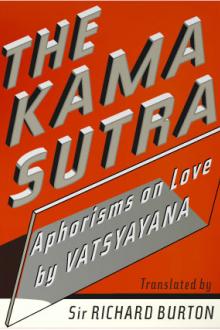 The Kama Sutra of Vatsayayana by Sir Richard Francis Burton