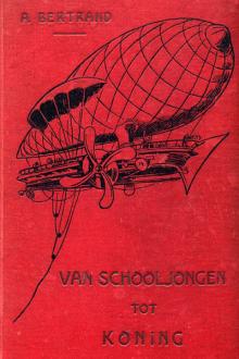 Van Schooljongen tot Koning by A. [Pseudonym. ] Bertrand
