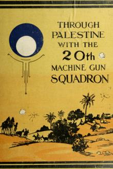 Through Palestine with the 20th Machine Gun Squadron by Unknown