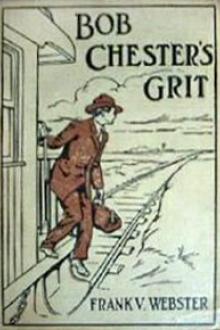 Bob Chester's Grit by Frank V. Webster