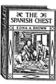The Spanish Chest by Edna Adelaide Brown