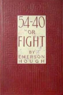 54-40 or Fight by Emerson Hough