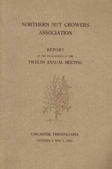 Northern Nut Growers Association Report of the Proceedings at the Twelfth Annual Meeting by Unknown