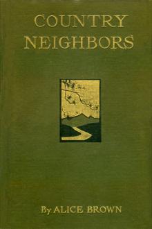 Country Neighbors by Alice Brown
