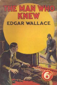 The Man Who Knew by Edgar Wallace