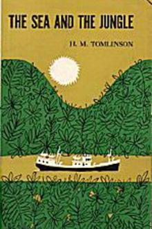 The Sea and the Jungle by Henry Major Tomlinson