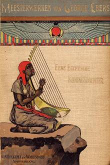 Eene Egyptische Koningsdochter by Georg Ebers