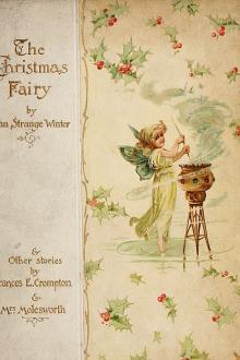 The Christmas Fairy by Frances E. Crompton, Mrs. Molesworth, John Strange Winter