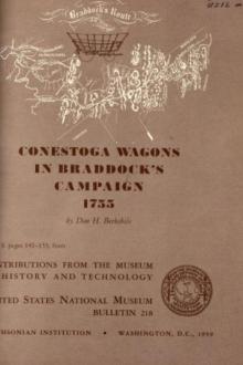 Conestoga Wagons in Braddock's Campaign, 1755 by Don H. Berkebile