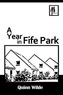 A Year in Fife Park by Quinn Wilde