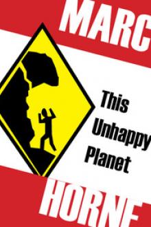 This Unhappy Planet by Marc Horne