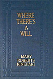 Where There's a Will by Mary Roberts Rinehart