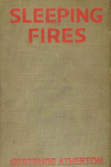 Sleeping Fires: A Novel by Gertrude Franklin Horn Atherton