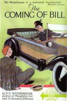 The Coming of Bill by Pelham Grenville Wodehouse