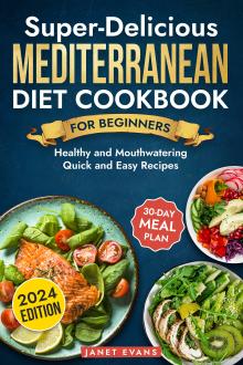 Super-Delicious Mediterranean Diet Cookbook For Beginners